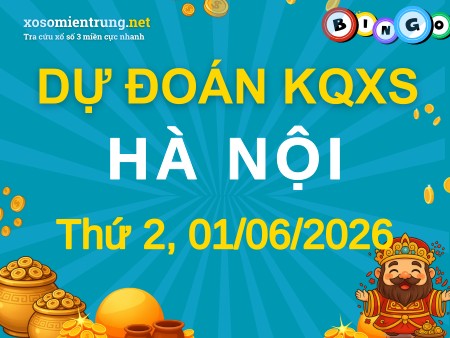 Soi cầu KQXS Hà Nội 01/06/2026 (Thứ 2), Dự đoán xổ số Hà Nội 01-06-2026