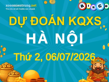 Soi cầu KQXS Hà Nội 06/07/2026 (Thứ 2), Dự đoán xổ số Hà Nội 06-07-2026