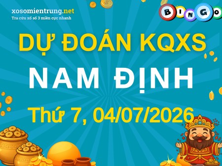Soi cầu KQXS Nam Định 04/07/2026 (Thứ 7), Dự đoán xổ số Nam Định 04-07-2026