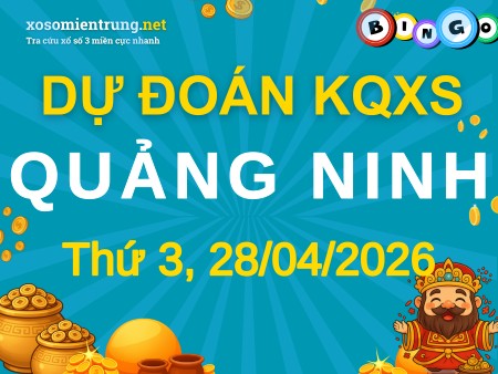 Soi cầu KQXS Quảng Ninh 28/04/2026 (Thứ 3), Dự đoán xổ số Quảng Ninh 28-04-2026