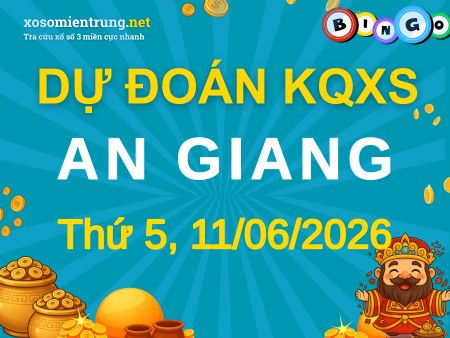 Soi cầu KQXS An Giang 11/06/2026 (Thứ 5), Dự đoán xổ số An Giang 11-06-2026