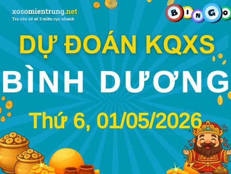 Soi cầu KQXS Bình Dương 01/05/2026 (Thứ 6), Dự đoán xổ số Bình Dương 01-05-2026