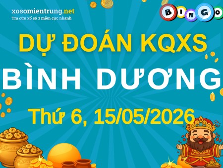 Soi cầu KQXS Bình Dương 15/05/2026 (Thứ 6), Dự đoán xổ số Bình Dương 15-05-2026