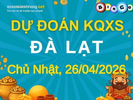 Soi cầu KQXS Đà Lạt 26/04/2026 (CN), Dự đoán xổ số Đà Lạt 26-04-2026