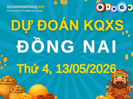 Soi cầu KQXS Đồng Nai 13/05/2026 (Thứ 4), Dự đoán xổ số Đồng Nai 13-05-2026