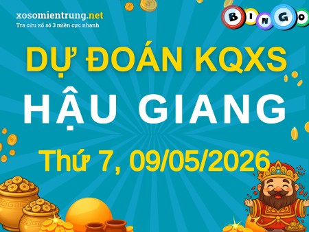 Soi cầu KQXS Hậu Giang 09/05/2026 (Thứ 7), Dự đoán xổ số Hậu Giang 09-05-2026