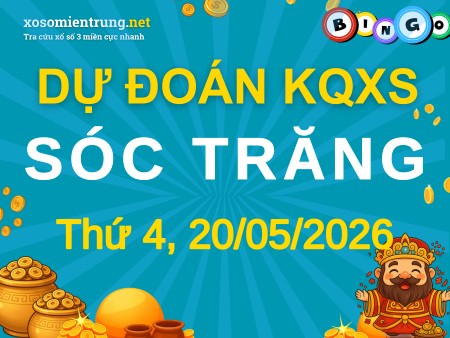 Soi cầu KQXS Sóc Trăng 20/05/2026 (Thứ 4), Dự đoán xổ số Sóc Trăng 20-05-2026
