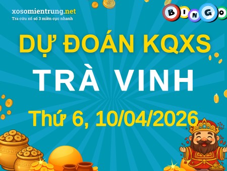 Soi cầu KQXS Trà Vinh 10/04/2026 (Thứ 6), Dự đoán xổ số Trà Vinh 10-04-2026