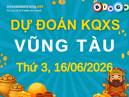 Soi cầu KQXS Vũng Tàu 16/06/2026 (Thứ 3), Dự đoán xổ số Vũng Tàu 16-06-2026