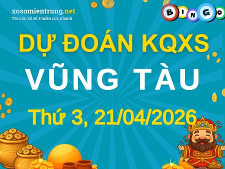 Soi cầu KQXS Vũng Tàu 21/04/2026 (Thứ 3), Dự đoán xổ số Vũng Tàu 21-04-2026
