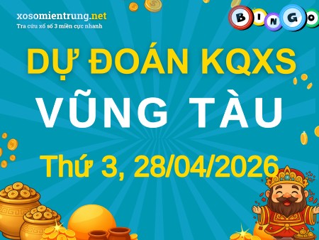Soi cầu KQXS Vũng Tàu 28/04/2026 (Thứ 3), Dự đoán xổ số Vũng Tàu 28-04-2026