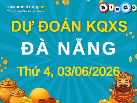 Soi cầu KQXS Đà Nẵng 03/06/2026 (Thứ 4), Dự đoán xổ số Đà Nẵng 03-06-2026