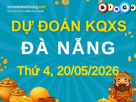 Soi cầu KQXS Đà Nẵng 20/05/2026 (Thứ 4), Dự đoán xổ số Đà Nẵng 20-05-2026