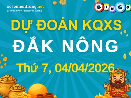 Soi cầu KQXS Đắk Nông 04/04/2026 (Thứ 7), Dự đoán xổ số Đắk Nông 04-04-2026