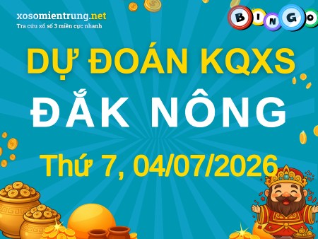 Soi cầu KQXS Đắk Nông 04/07/2026 (Thứ 7), Dự đoán xổ số Đắk Nông 04-07-2026
