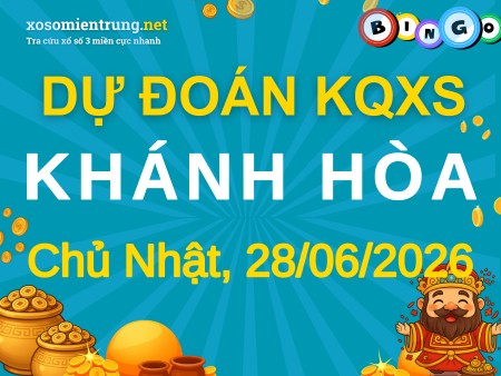 Soi cầu KQXS Khánh Hòa 28/06/2026 (CN), Dự đoán xổ số Khánh Hòa 28-06-2026