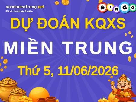 Dự đoán XSMT 11/06/2026, soi cầu Xổ Số Miền Trung