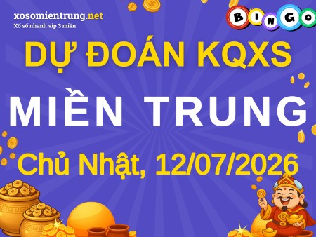 Dự đoán XSMT 12/07/2026, soi cầu Xổ Số Miền Trung