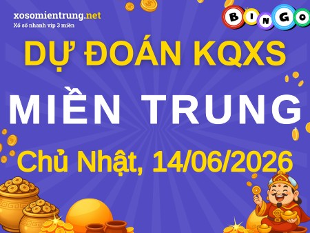 Dự đoán XSMT 14/06/2026, soi cầu Xổ Số Miền Trung