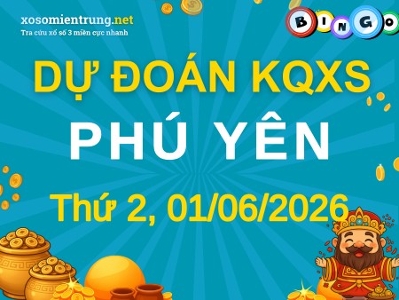Soi cầu KQXS Phú Yên 01/06/2026 (Thứ 2), Dự đoán xổ số Phú Yên 01-06-2026